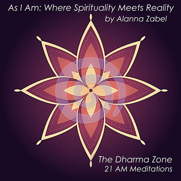 I AM Whole - As I Am, The Dharma Zone