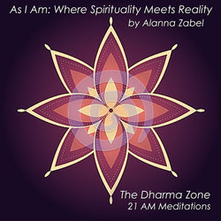 I AM Authentic - As I Am, The Dharma Zone